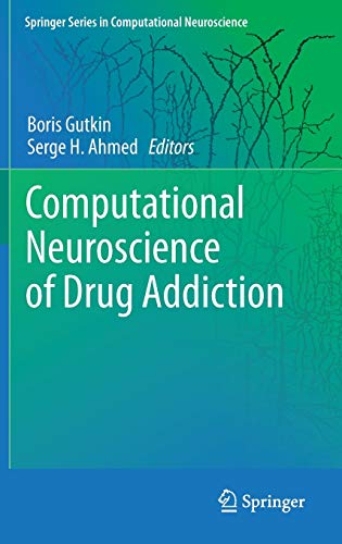 【中古】【未使用 未開封品】Computational Neuroscience of Drug Addiction (Springer Series in Computational Neuroscience, 10)