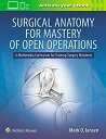 【中古】【未使用 未開封品】Surgical Anatomy for Mastery of Open Operations: A Multimedia Curriculum for Training Surgery Residents