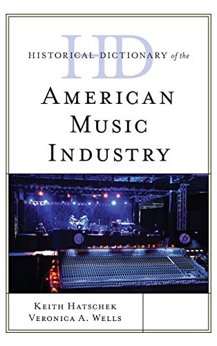 楽天AJIMURA-SHOP【中古】【未使用・未開封品】Historical Dictionary of the American Music Industry （Historical Dictionaries of Professions and Industries）