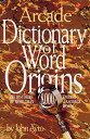 【中古】【未使用 未開封品】Dictionary of Word Origins: The Histories of More Than 8 000 English-Language Words