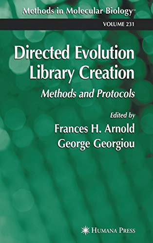 Directed Evolution Library Creation: Methods and Protocols (Methods in Molecular Biology, 231)