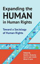 【中古】【未使用・未開封品】Expanding the Human in Human Rights: Toward a Sociology of Human R...