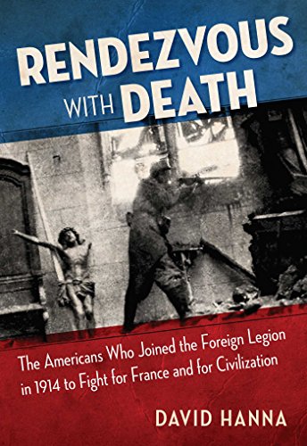 AJIMURA-SHOP㤨֡š̤ۡѡ̤ʡRendezvous with Death: The Americans Who Joined the Foreign Legion in 1914 to Fight for France and for CivilizationפβǤʤ13,800ߤˤʤޤ