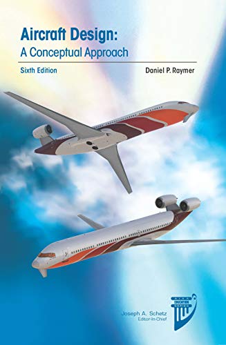 【中古】【未使用 未開封品】Aircraft Design: A Conceptual Approach (AIAA Education Series)