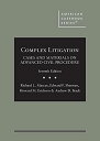 【中古】【未使用・未開封品】Complex Litigation: Cases and Materials on Advanced Civil Procedure (American Casebook Series)