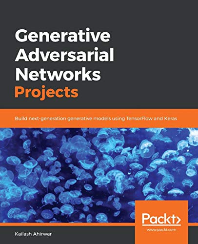 【中古】【未使用 未開封品】Generative Adversarial Networks Projects: Build next-generation generative models using TensorFlow and Keras