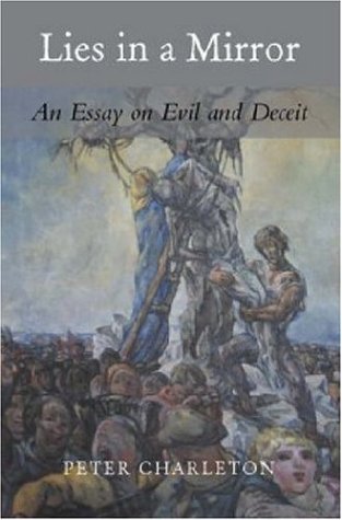【中古】【未使用・未開封品】Lies in a Mirror: An Essay on Evil and Deceit