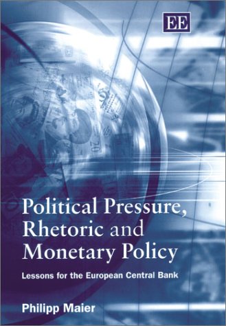 yÁzygpEJizPolitical Pressure, Rhetoric and Monetary Policy: Lessons for the European Central Bank