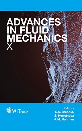 Advances in Fluid Mechanics X (WIT Transactions on Engineering Sciences)