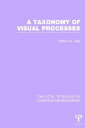 【中古】【未使用 未開封品】A Taxonomy of Visual Processes (The Uttal Tetralogy of Cognitive Neuroscience)