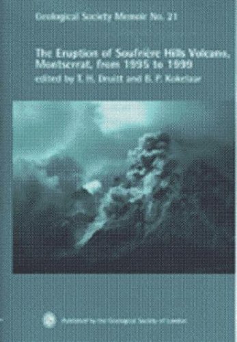 The Eruption of Soufriere Hills Volcano, Montserrat from 1995 to 1999 (Geological Society Memoirs)