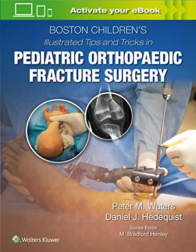 【中古】【未使用 未開封品】Boston Children’s Illustrated Tips and Tricks in Pediatric Orthopaedic Fracture Surgery