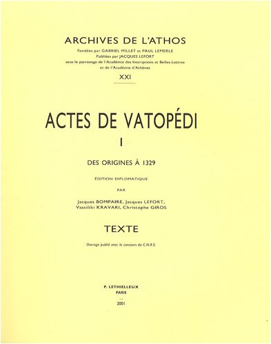 Actes De Vatopedi: Des Origines a 1329 (Archives De L'athos)