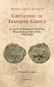 Crusading in Frankish Greece: A Study of Byzantine-Western Relations and Attitudes, 1204-1282 (Medieval Church Studies)