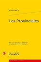 Les Provinciales (Bibliotheque Du Xviie Siecle)