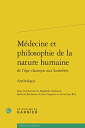 Medecine Et Philosophie De La Nature Humaine De L'age Classique Aux Lumieres: Anthologie (Textes De Philosophie)