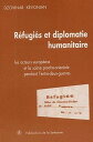 Refugies et diplomatie humanitaire; les acteurs europeens et la scene proche-orientale