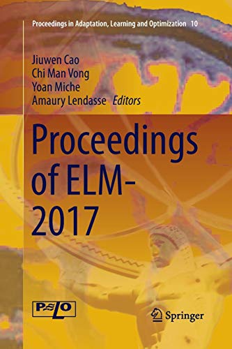 【中古】【未使用・未開封品】Proceedings of ELM-2017 (Proceedings in Adaptation, Learning and Optimization, 10)