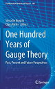 【中古】【未使用 未開封品】One Hundred Years of Gauge Theory: Past, Present and Future Perspectives (Fundamental Theories of Physics, 199)