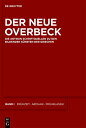 Der Neue Overbeck: Die antiken Schriftquellen zu den bildenden Kunsten der Griechen