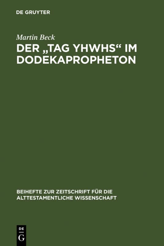 【中古】【未使用・未開封品】Der "Tag Yhwh's" Im Dodekapropheton: Studien im Spannungsfeld von Traditions- und Redaktionsgeschichte (Beiheft Zur Zeitschrift Fur Die
