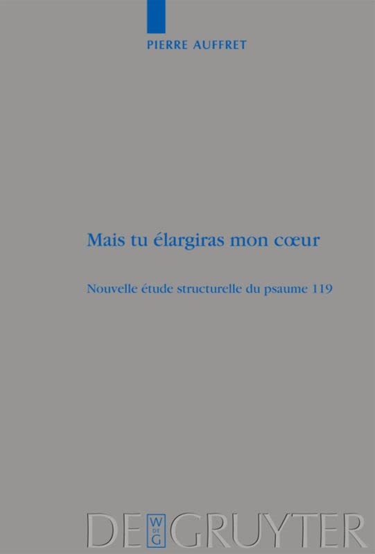 楽天AJIMURA-SHOP【中古】【未使用・未開封品】Mais Tu Elargiras Mon Coeur: Nouvell Etude Structurelle Du Psaume 119 （Beiheft Zur Zeitschrift Fur Die Alttestamentliche Wissenschaft）