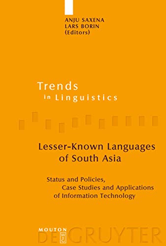 Lesser-Known Languages of South Asia: Status And Policies, Case Studies And Applications of Information Technology (Trends in Linguisti