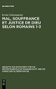 Mal, souffrance et justice de Dieu selon Romains 1-3: Etude Exegetique Et Theologique (Beihefte zur Zeitschrift fur die Neutestamentlic