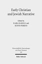 Early Christian and Jewish Narrative: The Role of Religion in Shaping Narrative Forms (Wissenschaftliche Untersuchungen zum Neuen Testa