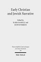 【中古】【未使用・未開封品】Early Christian and Jewish Narrative: The Role of Religion in Shaping Narrative Forms (Wissenschaftliche Untersuchungen zum Neuen Testa