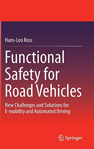 #9: Functional Safety for Road Vehicles: New Challenges and Solutions for E-mobility and Automated Drivingβ