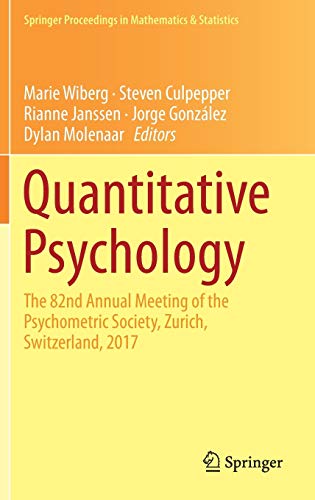 【中古】【未使用 未開封品】Quantitative Psychology: The 82nd Annual Meeting of the Psychometric Society, Zurich, Switzerland, 2017 (Springer Proceedings in Mathem