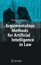 【中古】【未使用・未開封品】Argumentation Methods for Artificial Intelligence in Law