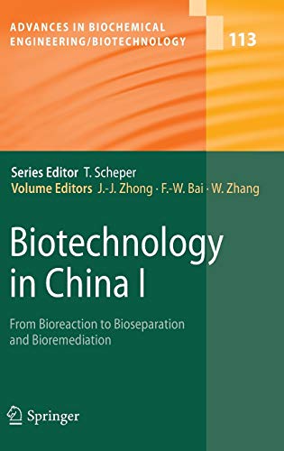 【中古】【未使用 未開封品】Biotechnology in China I: From Bioreaction to Bioseparation and Bioremediation (Advances in Biochemical Engineering/Biotechnology, 113)