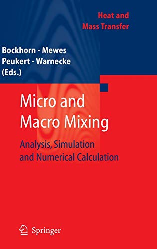 【中古】【未使用・未開封品】Micro and Macro Mixing: Analysis, Simulation and Numerical Calculation (Heat and Mass Transfer)