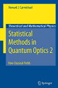 【中古】【未使用 未開封品】Statistical Methods in Quantum Optics 2: Non-Classical Fields (Theoretical and Mathematical Physics)