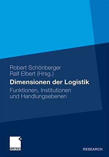 Dimensionen der Logistik: Funktionen, Institutionen und Handlungsebenen