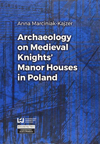【中古】【未使用・未開封品】Archaeology on Medieval Knights' Manor Houses in Poland