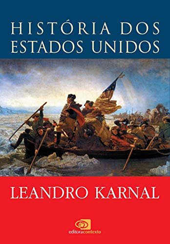Hist?ria dos Estados Unidos. Das Origens ao S?culo XXI (Portugu?s)