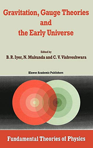 Gravitation, Gauge Theories and the Early Universe (Fundamental Theories of Physics, 29)