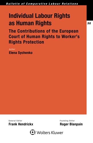 Individual Labour Rights As Human Rights: The Contributions of the European Court of Human Rights to Worker’s Rights Protection (Bulle