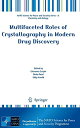 AJIMURA-SHOP㤨֡š̤ۡѡ̤ʡMultifaceted Roles of Crystallography in Modern Drug Discovery (NATO Science for Peace and Security Series A: Chemistry and BiologyפβǤʤ37,052ߤˤʤޤ