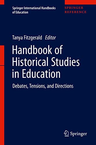 【中古】【未使用・未開封品】Handbook of Historical Studies in Education: Debates, Tensions, and Directions (Springer International Handbooks of Education)