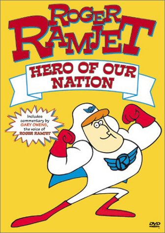 š̤ۡѡ̤ʡRoger Ramjet - Hero of Our Nation