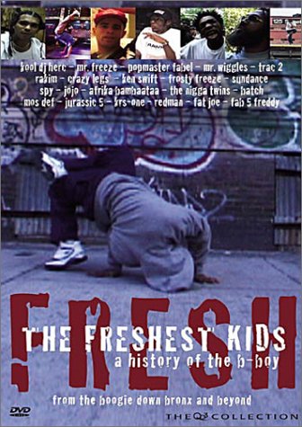 Freshest Kids: History of B-Boy 