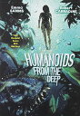 HUMANOIDS FROM THE DEEP