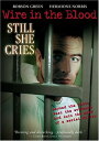 【中古】【未使用・未開封品】Wire in the Blood - Still She Cries
