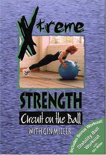 Xtreme Strength Circuit on the Ball with Gin Miller