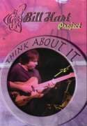 Bill Hart Project-Think About It