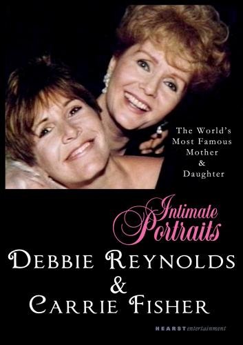 yÁzygpEJizIntimate Portraits - Debbie Reynolds and Carrie Fisher